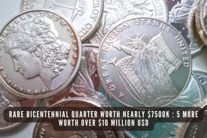 Rare Bicentennial Quarter Worth Nearly $75 Million USD and 4 More Gems Valued Over $1,000,000